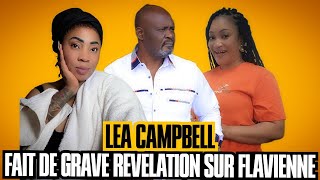 C'est grave, Léa Campbell sort tout les secrets sur flavienne et mr tene