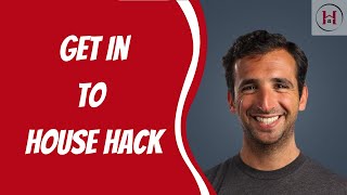 Get In To House Hack | House Hacking