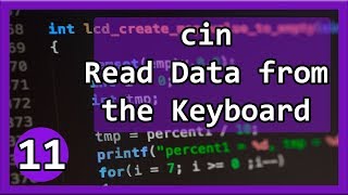 C++ Tutorial #11 - cin Read Keyboard data