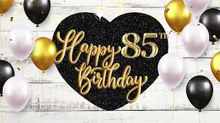 Happy 85th Birthday Background — Instrumental Happy Birthday to You Song