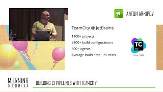 Building CI Pipelines with TeamCity with Anton Arhipov at Morning@Lohika