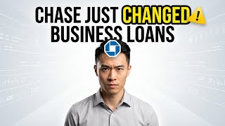 Chase Just Changed Business Loans and Everyone’s Watching