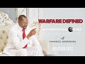 EMMANUEL MAKANDIWA| Warfare Defined