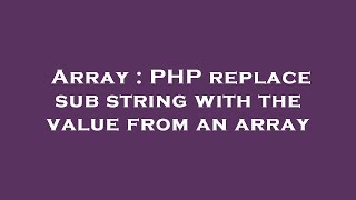Array : PHP replace sub string with the value from an array