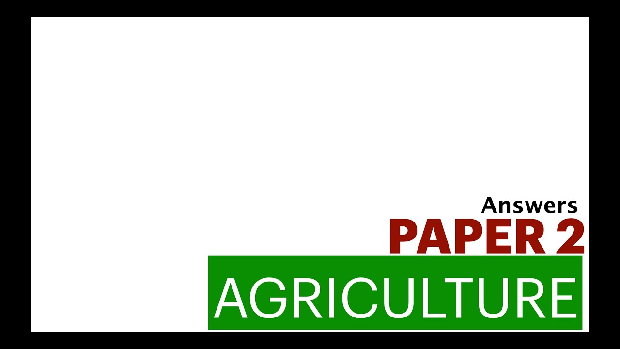 Agriculture Paper 2 443 2 Agriculture Paper 2 Questions And Answers