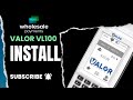 Valor VP/VL 100 Install