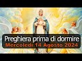 Preghiera prima di dormire MERCOLEDI 14 AGOSTO 2024 ❤️ Compieta PV Solennità Assunzione B.V. Maria