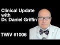 TWiV 1006: Clinical update with Dr. Daniel Griffin