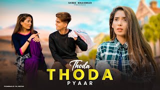 Thoda Thoda Pyaar | Cute Love Story | Stebin Ben | Shree Khairwar | Latest Song 2021