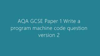 AQA Paper 1 GCSE Machine code question version2