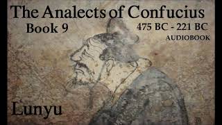 The Analects of Confucius - 9 - Book 9 - Audiobook