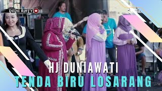 TENDA BIRU LOSARANG Voc Hj DUNIAWATI I LIVE MUSIC “DEDE RISTY” GANJENE PANTURA