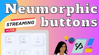 Live Coding Neumorphic Buttons with HTML & CSS | Soft UI Design Tutorial