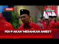 PDI-P Tak Tutup Kans 'Merahkan' Anies Baswedan - iNews Prime 16/08