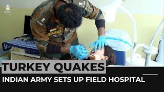 Turkey quakes: Indian army sets up field hospital in Iskenderun