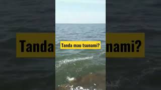 TANDA APA? mau Gempa \u0026  Tsunami?