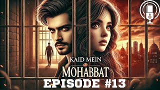 Kaid Mein Mohabbat Ep 13 |Mafia love story romantic Hindi story PocketFM | pocket novel