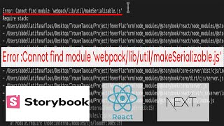 [SOLVED] Error Cannot find module 'webpack/lib/util/makeSerializable.js' Storybook