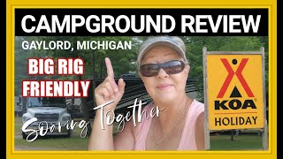 🙌😉Big Rig Friendly KOA Review, Gaylord Michigan - Full Time RV Life