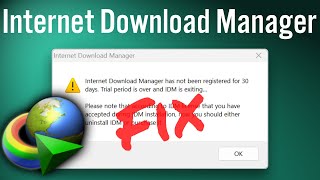 How to Fix Internet Download Manager has not been registered for 30 days