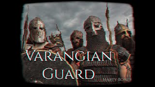 Varangian Guards - The East's M.V.Ps
