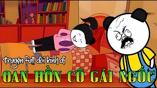 FULL DÀI | OAN HỒN CÔ GÁI NGỐC | Rạc Review