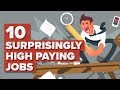 10 Surprisingly High Paying Jobs