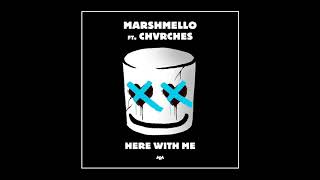 Marshmello - Here With Me Feat. CHVRCHES (Official Audio + Lyrics)