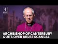 Archbishop of Canterbury resigns over church abuse scandal