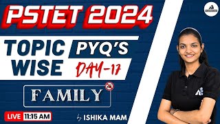 PSTET 2024 | Topic Wise PYQ'S | FAMILY | By Ishika Mam | Live 11:15 AM