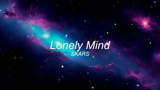 SKARS - Lonely Mind (Official Lyric Video)