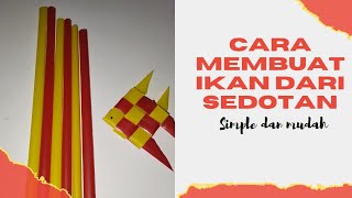 Cara membuat Ikan dari sedotan simple dan mudah | Hand Craft Kreatif