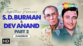 Together Forever: S.D. Burman & Dev Anand Special | देव आनंद और एस.डी. बर्मन स्पेशल #jukebox