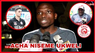 MOHAMED HUSSEN ASEMA UKWELI KILICHO MUONDOA DEJAN MZUNGU AMTAJA KOCHA MGUNDA....