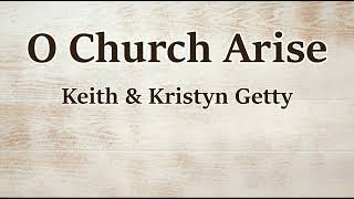 O Church Arise - Keith \u0026 Kristyn Getty (LYRICS)