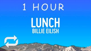 Billie Eilish - LUNCH (Lyrics) | 1 hour