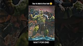 Thor Vs Hulk At Second Half 🔥|| Thor Edit || #shorts #thor #hulk #avengers #marvel