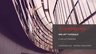 HPE UFT (Unified Functional Testing) Overview - HPE UFT Automated Testing Video Tutorials