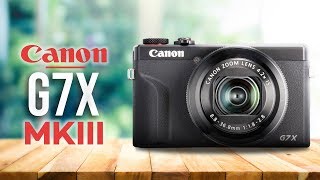 Canon G7X Mark iii Review - Watch Before You Buy