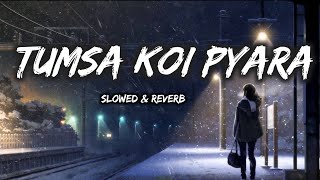 Tumsa Koi Pyaara | slowed & reverb | alka yagnik,Kumar Sanu @ Lofi Music 77