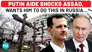 Putin Aide Shocks Assad, Wants Him To Do This Work In Russia After Rescue From Syria… | HTS | Iran