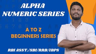 ALPHA NUMERIC SERIES - A TO Z BEGINNERS SERIES | RBI ASST./SBI/RRB/IBPS | MR.JACKSON