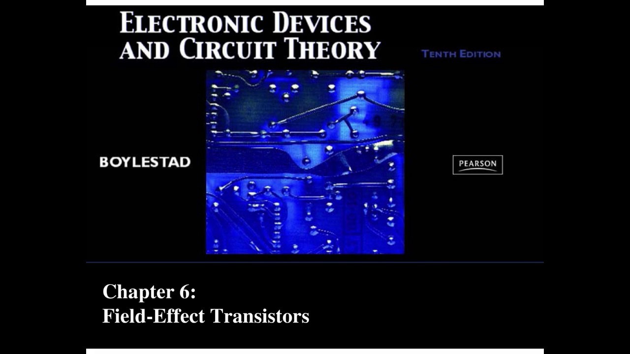 SUMMARY Electronic Devices And Circuit Theory Chapter 6 (Field Effect ...