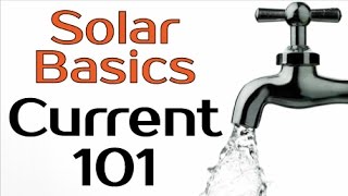 Solar Panel Basics - Current 101