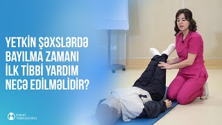 Bayılma zamanı ilk yardım necə göstərilməlidir?