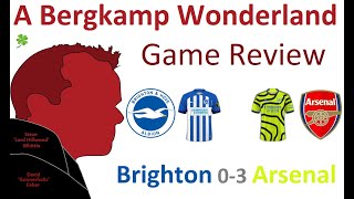 Brighton 0-3 Arsenal (Premier League) | Game Review *An Arsenal Podcast