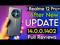 Realme 12 pro plus new update 14.0.0.1402 full reviews, Realme 12 pro plus new update camera problem