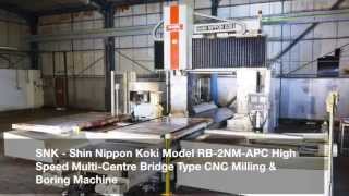 SNK RB-2NM-APC High Speed Multi-Centre Bridge Type CNC Milling \u0026 Boring Machine