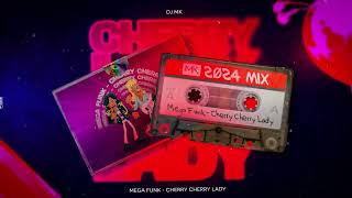 MEGA FUNK CHERRY CHERRY LADY - DJ MK