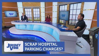 Scrap hospital parking charges? feat. Jemma Forte & Geoff Norcott | Jeremy Vine